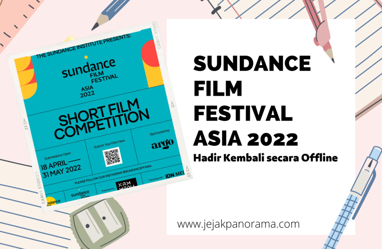 Sundance Film Festival: Asia 2022 Hadir Kembali secara Offline di Indonesia