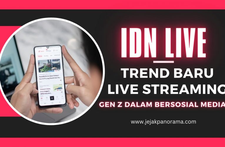 Live Streaming Lewat IDN Live, Trend Baru Gen Z dalam Bersosial Media