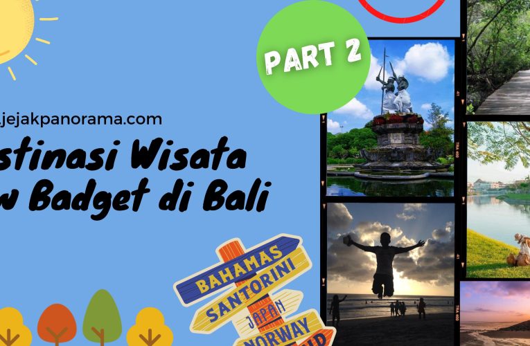 Destinasi Wisata Low Budget di Bali (Part 2)